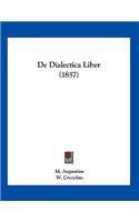 De Dialectica Liber (1857)