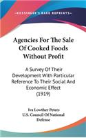 Agencies For The Sale Of Cooked Foods Without Profit
