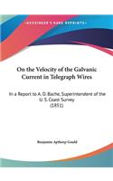 On the Velocity of the Galvanic Current in Telegraph Wires
