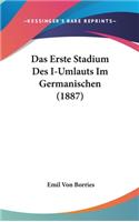 Das Erste Stadium Des I-Umlauts Im Germanischen (1887)
