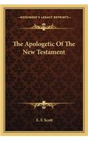 The Apologetic Of The New Testament: (English)