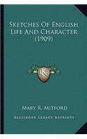 Sketches Of English Life And Character (1909): (English)