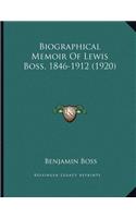 Biographical Memoir Of Lewis Boss, 1846-1912 (1920)