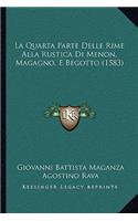 Quarta Parte Delle Rime Alla Rustica Di Menon, Magagno, E Begotto (1583)