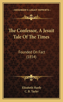 Confessor, A Jesuit Tale Of The Times