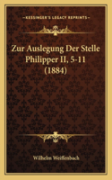 Zur Auslegung Der Stelle Philipper II, 5-11 (1884)