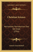 Christian Science: Menneskets Herredomme Over Det Onde (1916)