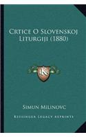 Crtice O Slovenskoj Liturgiji (1880)