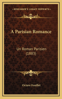 A Parisian Romance: Un Roman Parisien (1883)