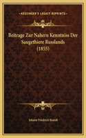 Beitrage Zur Nahern Kenntniss Der Saugethiere Russlands (1855)