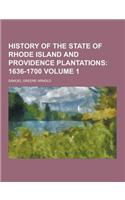 History of the State of Rhode Island and Providence Plantations Volume 1