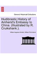 Hudibrastic History of Amherst's Embassy to China. (Illustrated by R. Cruikshank.).