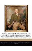 Great Battles in History, Vol. 2: Invasion of Normandy, Battle of Waterloo and Gallipoli Campaign