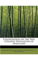 Colonization of the Free Colored Population of Maryland