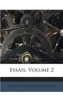 Essais, Volume 2