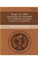 Design of a MIPS Instruction Set Simulator for Multicore Processor Research in Systemc