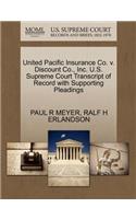 United Pacific Insurance Co. V. Discount Co., Inc. U.S. Supreme Court Transcript of Record with Supporting Pleadings
