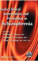 Early Clinical Intervention and Prevention in Schizophrenia