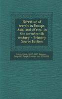 Narrative of Travels in Europe, Asia, and Africa, in the Seventeenth Century - Primary Source Edition