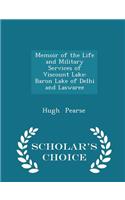 Memoir of the Life and Military Services of Viscount Lake: Baron Lake of Delhi and Laswaree - Scholar's Choice Edition