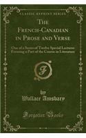 The French-Canadian in Prose and Verse
