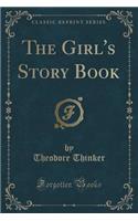 The Girl's Story Book (Classic Reprint)