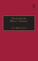Shakespeare Minus 'Theory'
