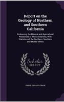 Report on the Geology of Northern and Southern California