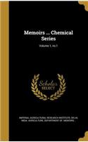 Memoirs ... Chemical Series; Volume 1, No.1