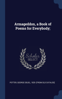 Armageddon, a Book of Poems for Everybody;