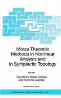 Morse Theoretic Methods in Nonlinear Analysis and in Symplectic Topology