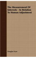 The Measurement Of Interests - In Relation To Human Adjustment
