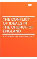 The Conflict of Ideals in the Church of England