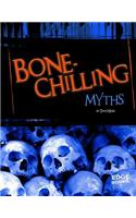 Bone-Chilling Myths