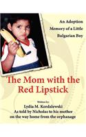 Mom with the Red Lipstick: An Adoption Memory of a Little Bulgarian Boy