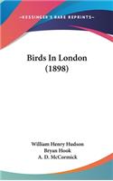 Birds In London (1898)