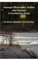 Asperger Personalities, Anxiety and Hypnosis