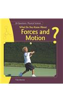 What Do You Know about Forces and Motion?