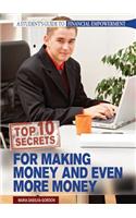 Top 10 Secrets for Making Money and Even More Money