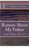 Rumors About My Father and Other Stories