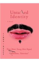 Untamed Identity: Three Bitter Young Men Raped, Rebellious, Notorious!(English)