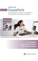 Lippincott Coursepoint for Hatfield's Introductory Maternity and Pediatric Nursing