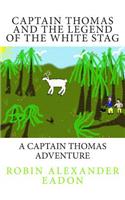 Captain Thomas and the Legend of the White Stag
