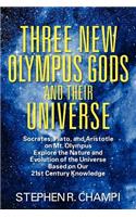 Three New Olympus Gods and Their Universe