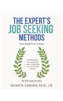 The Expert's Job Seeking Methods: Success Through Proven Techniques