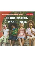 Lo Que Pruebo/What I Taste