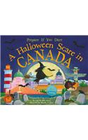 A Halloween Scare in Canada: Prepare If You Dare