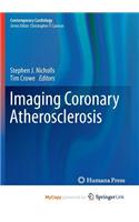 Imaging Coronary Atherosclerosis