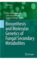 Biosynthesis and Molecular Genetics of Fungal Secondary Metabolites