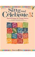 Sing and Celebrate 5! Sacred Songs for Young Voices: Book/Enhanced CD (with Reproducible Pages and PDF Song Charts)